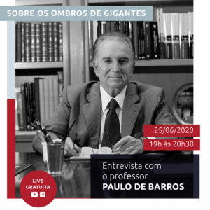 Sobre os ombros de Gigantes com o Professor Paulo de Barros